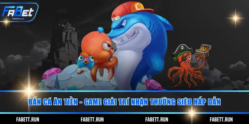 bắn cá ăn tiền
