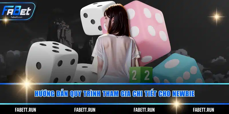 Hướng dẫn quy trình tham gia chi tiết cho newbie