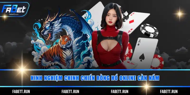 Kinh nghiệm chinh chiến rồng hổ online cần nắm