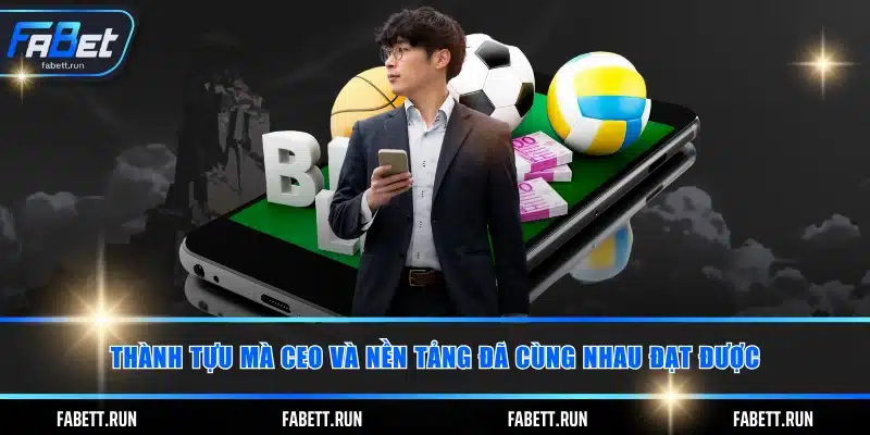 Thành tựu mà CEO trần minh hy và nền tảng đã cùng nhau đạt được