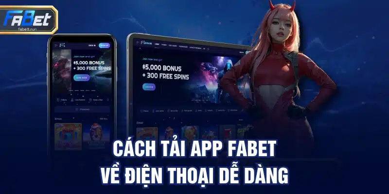 Cách tải app FABET về điện thoại dễ dàng